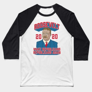 Roosevelt 2020 Make Republicans Republicans Again Baseball T-Shirt